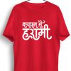 Men Styched Fashion | Bachpan Se Harami Red Tshirt