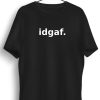 Men Styched | Idgaf Printed Black Tshirt