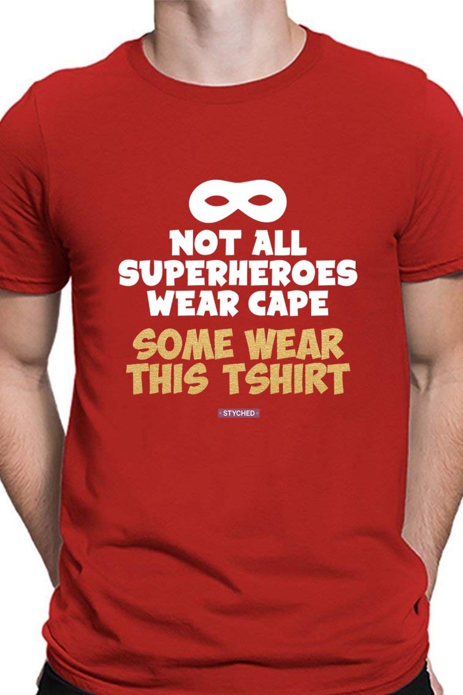 Men Styched Fashion | Not All Superheroes Wear Cape - Quirky Graphic Red Tshirt