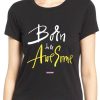 Men Styched Fashion | Born To Be Awesome - Quirky Graphic T-Shirt Black Color