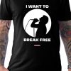 Men Styched Fashion | I Want To Break Free! Queen - Quirky Graphic T-Shirt Black Color