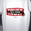 Men Styched Fashion | Trust No One - Graphic Printed White T Shirt