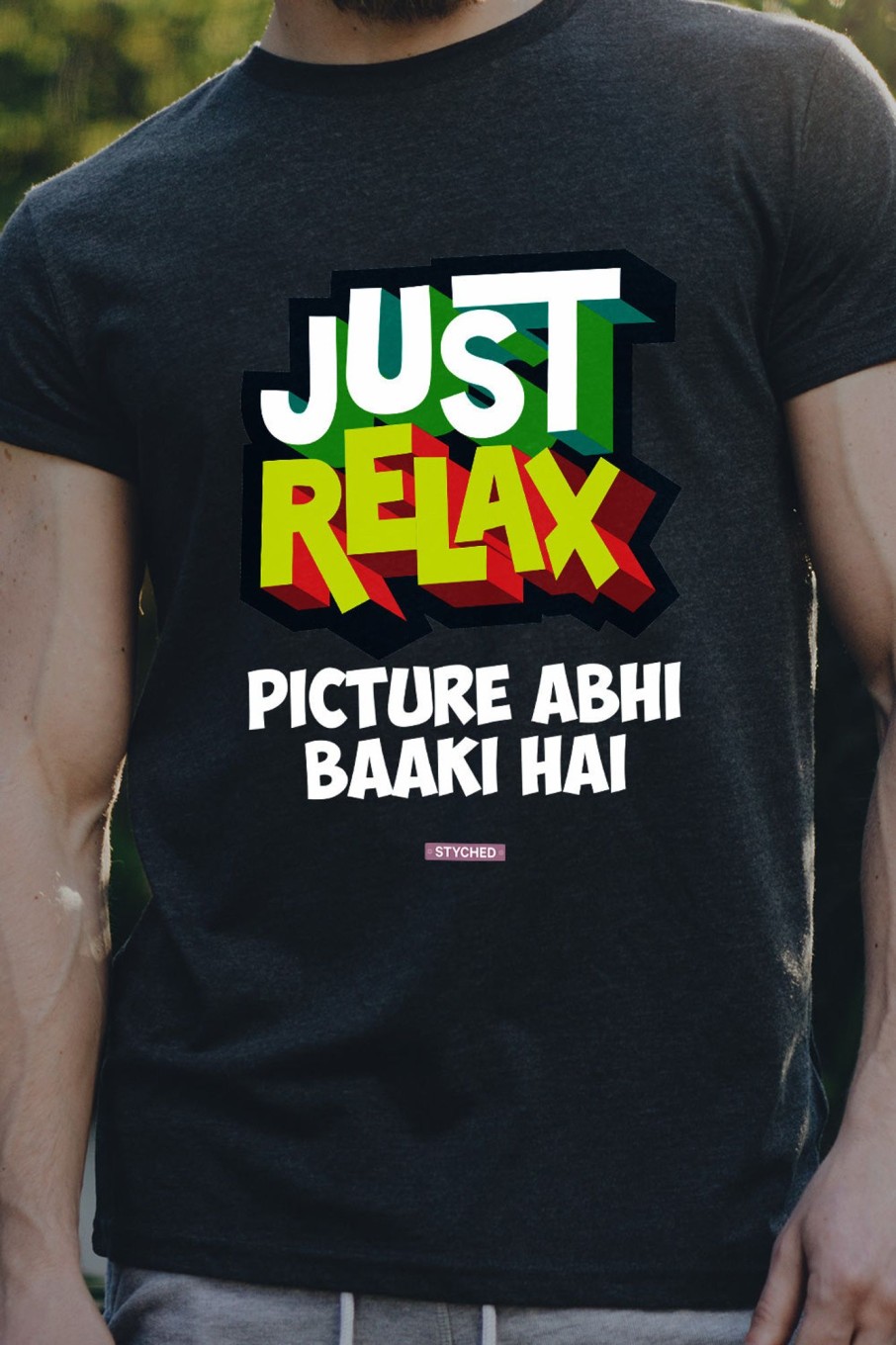 Men Styched Fashion | Just Relax - Picture Abhi Baaki Hai - Graphic Tshirt