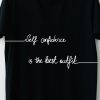 Men Styched Fashion | Self Confidence Is The Best Outfit - Black Casual Tshirt