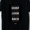 Men Styched Fashion | Dont Look Back - Casual Black Round Neck All Climate Tee