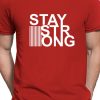 Men Styched Fashion | Stay Strong - Textual Font Styled Red T-Shirt