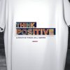 Men Styched Fashion | Think Positive And Positive Things Will Happen - Contemporary Stylish White Tshirt