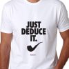 Men Styched Fashion | Just Deduce It Graphic T-Shirt White Color