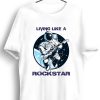 Men Styched Fashion | Living Like A Rockstar Graphic Printed White Tshirt