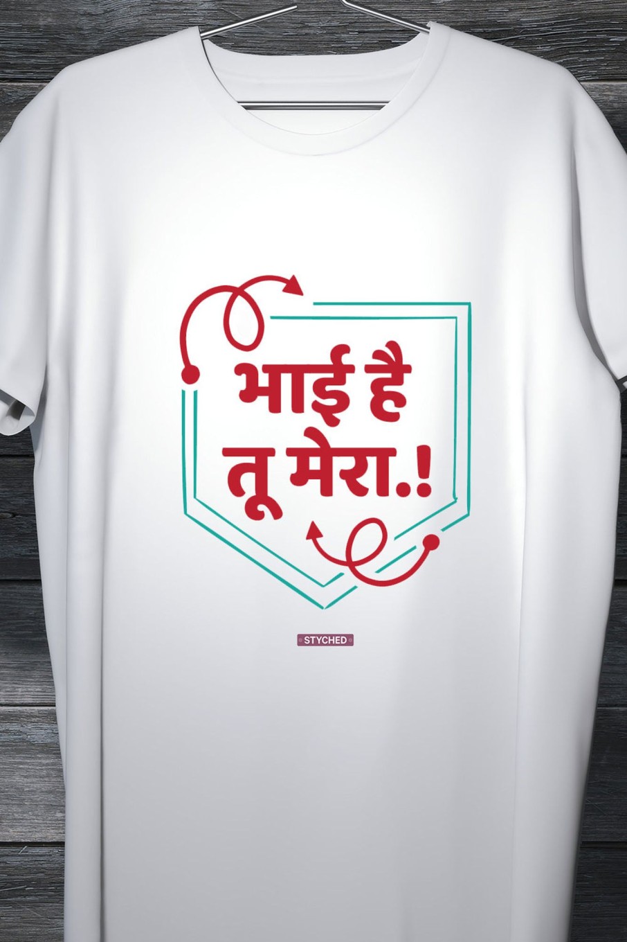 Men Styched Fashion | Bhai Hai Tu Mera - Quirky Hindi Dialogue Graphic Printed Tee